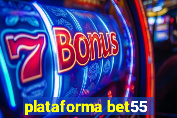 plataforma bet55